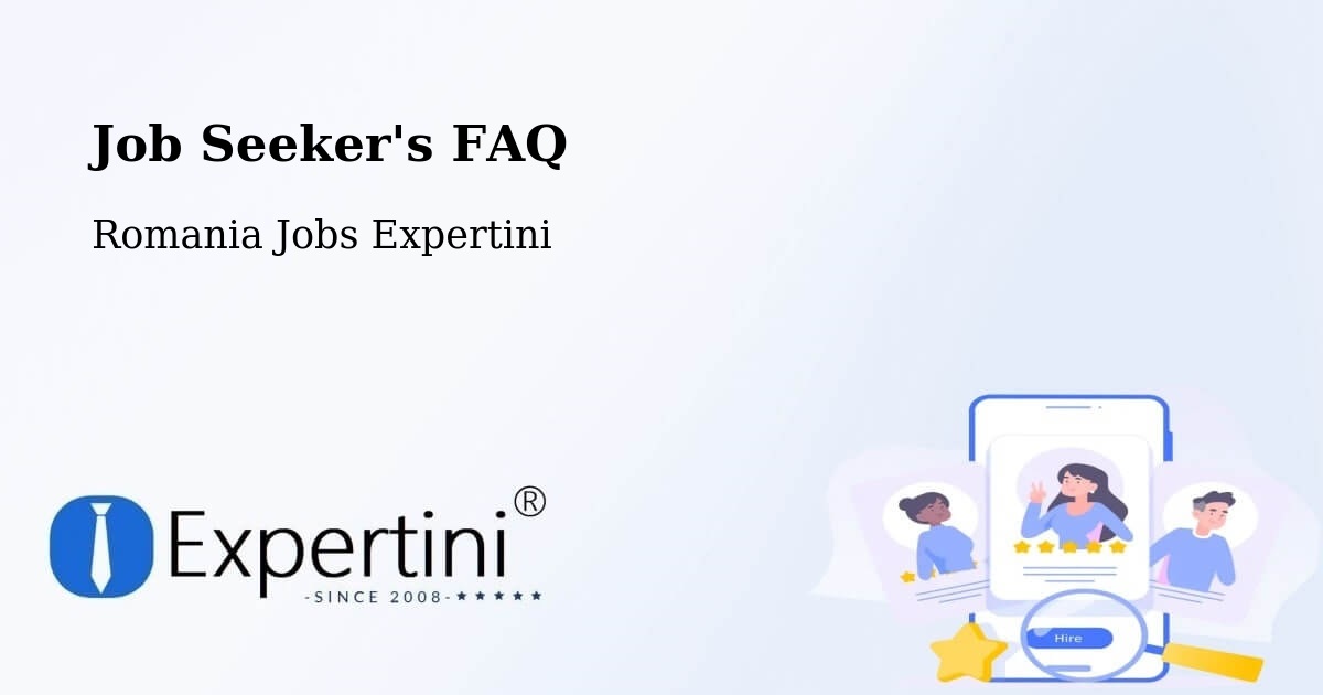 Job Seeker FAQ – Comuna Pogana - Romania Jobs Expertini